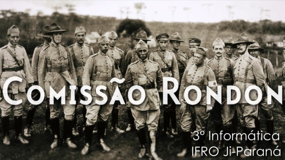 Primeiro relatório da Comissão Rondon é resgatado