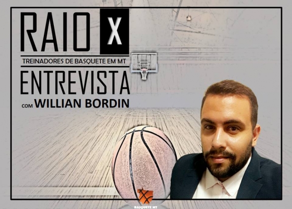 Willian Bordin, professor de Basquete é destaque em Raio-X Treinadores de MT