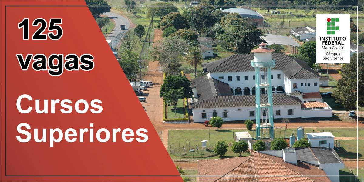 IFMT abre 125 vagas Agronomia, Zootecnia, Tads e Licenciatura