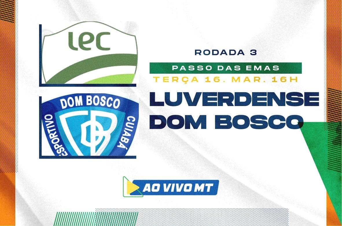 Luverdense x Dom Bosco encerram a terceira rodada do Campeonato Mato-grossense 