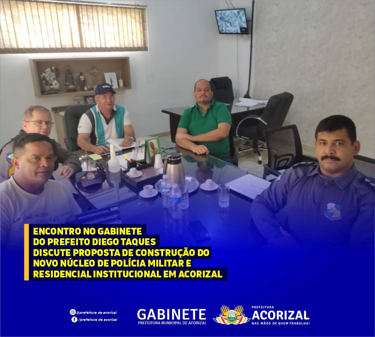 Equipe técnica do prefeito Diego Taques discute proposta de construção do novo Núcleo de Polícia Militar e Residencial Institucional em Acorizal 