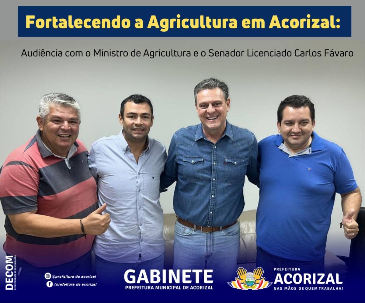 'Fortalecimento da Agricultura em Acorizal': Prefeito busca investimentos para o município. 