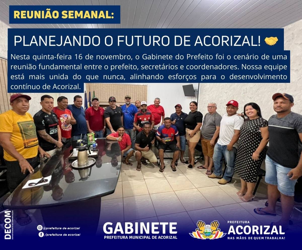 Reunião semanal define rumos para o desenvolvimento de Acorizal