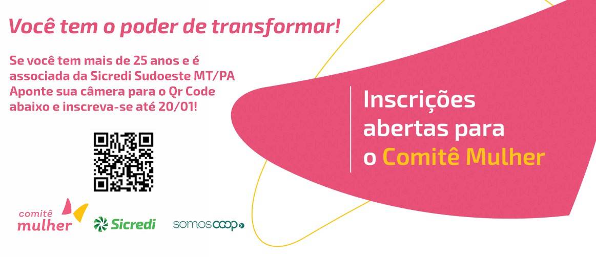 Comitê Mulher da Sicredi Sudoeste MT/PA está com inscrições abertas